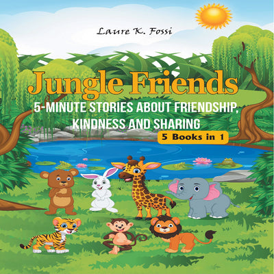 Jungle Friends: 5-Minute Stories about Friendship, Kindness and Sharing. Hardcover Children Illustrated Book - Laura Baby and Company